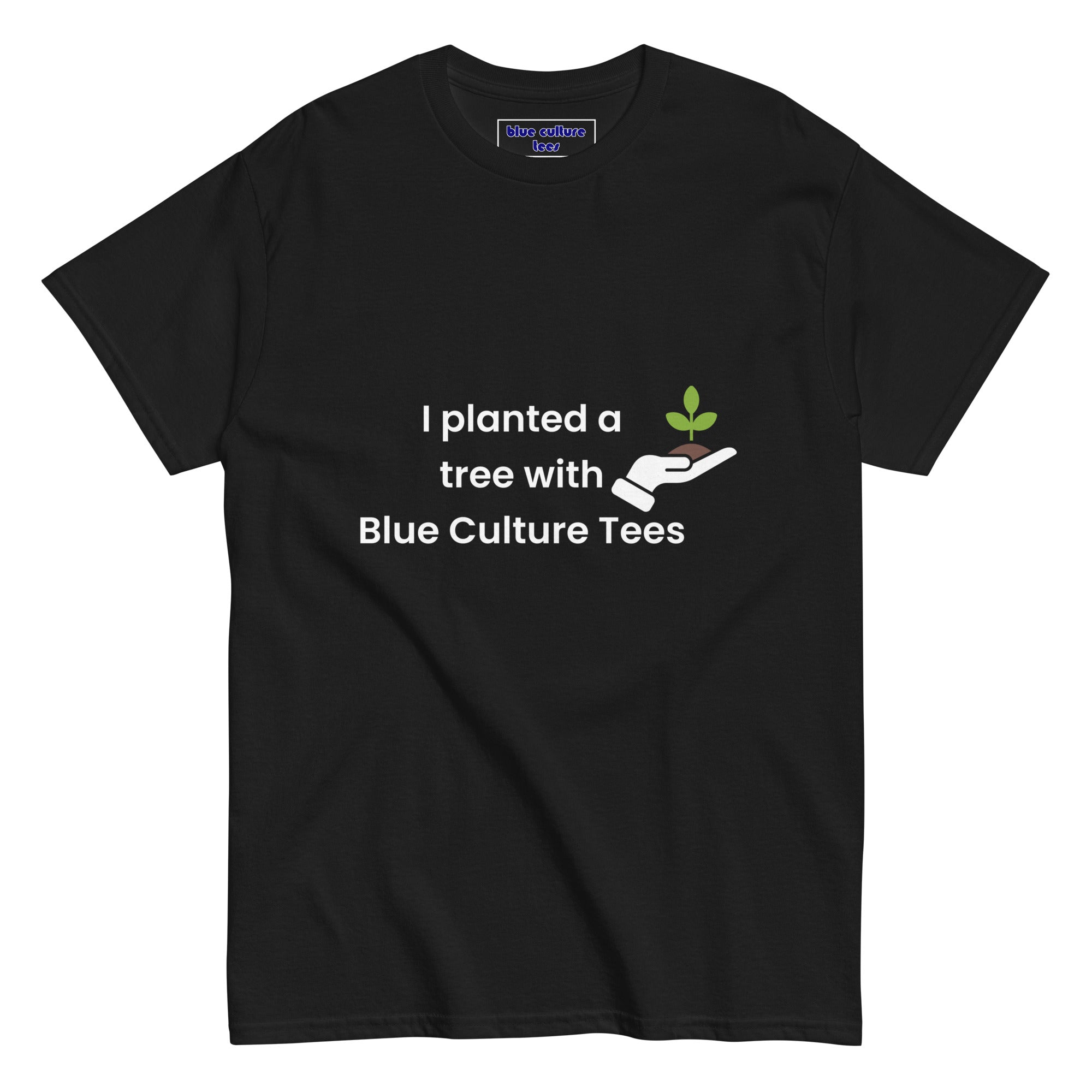 I Planted a Tree with Blue Culture Tees T-Shirt