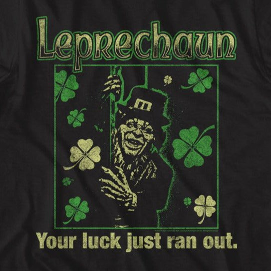 Leprechaun Luck Just Ran Out T-Shirt