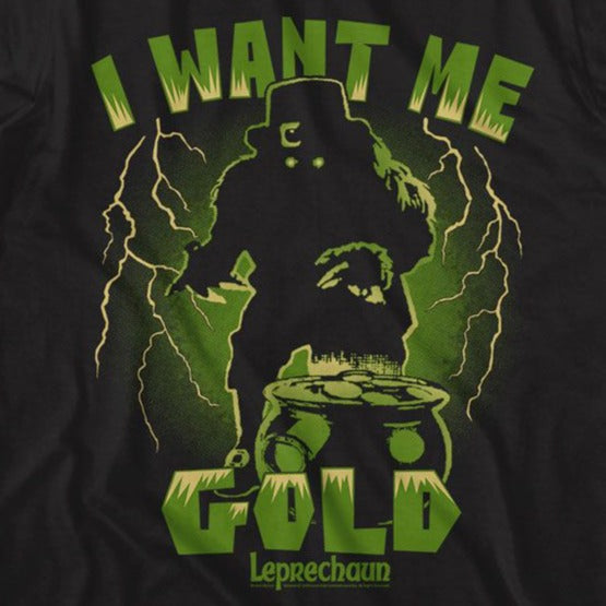 Leprechaun I Want Me Gold T-Shirt