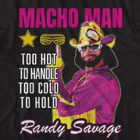 Macho Man Too Hot To Handle T-Shirt