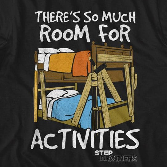 Step Brothers Room For Activities T-Shirt