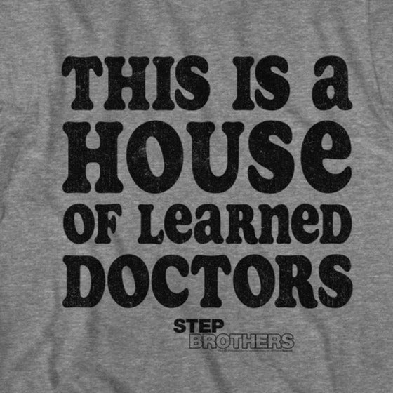 Step Brothers Learned Doctors T-Shirt