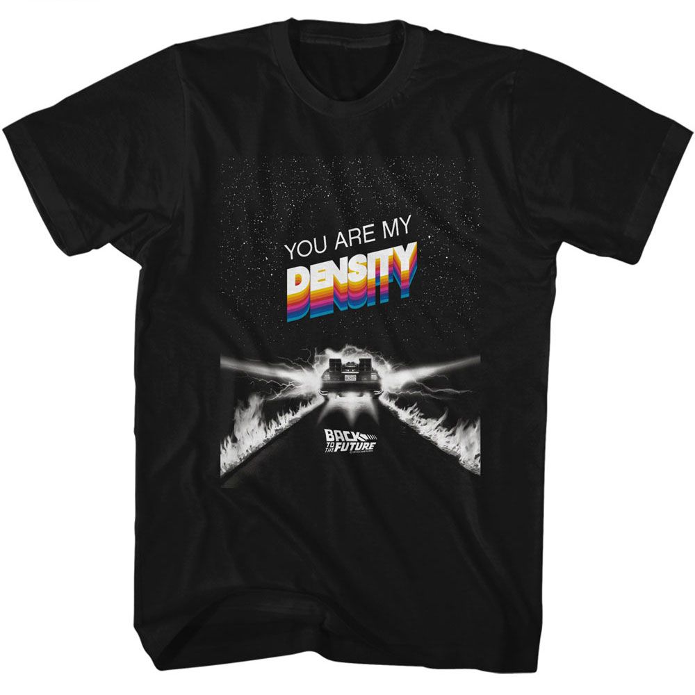Back To The Future You Are My Density T-Shirt