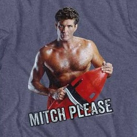Baywatch Mitch Please 2 T-Shirt