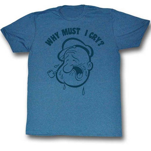 Men's Popeye Why Must I Cry Lightweight Tee